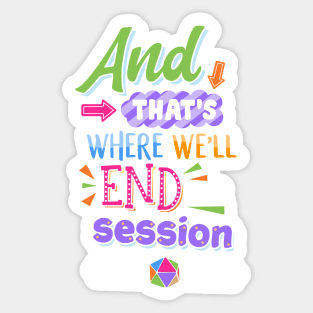 That's where we'll end our session Sticker